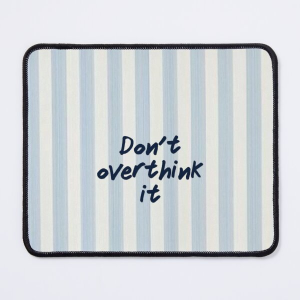 Item preview, dont overthink it designed and sold by Anavrisss.