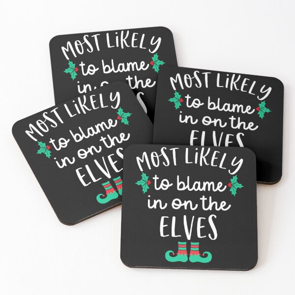Item preview, Most Likely To Blame It On The Elves Matching Family Xmas designed and sold by ChristineAyer.