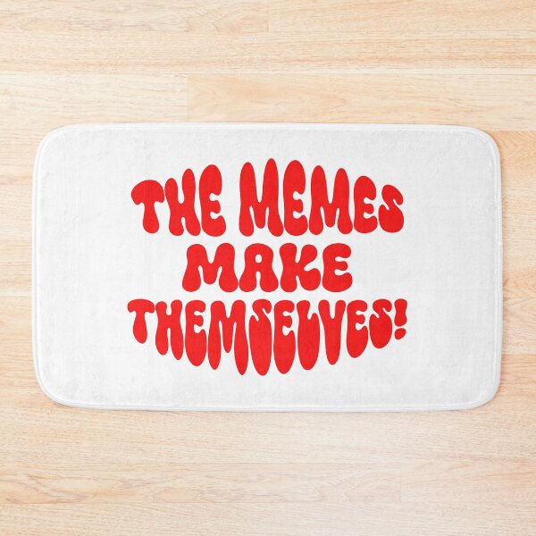 Item preview, The Memes make Themselves! designed and sold by ApricotBlossom.