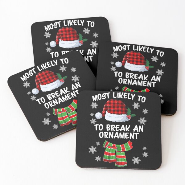 Item preview, Most Likely To Break An Ornament Funny Christmas designed and sold by ChristineAyer.