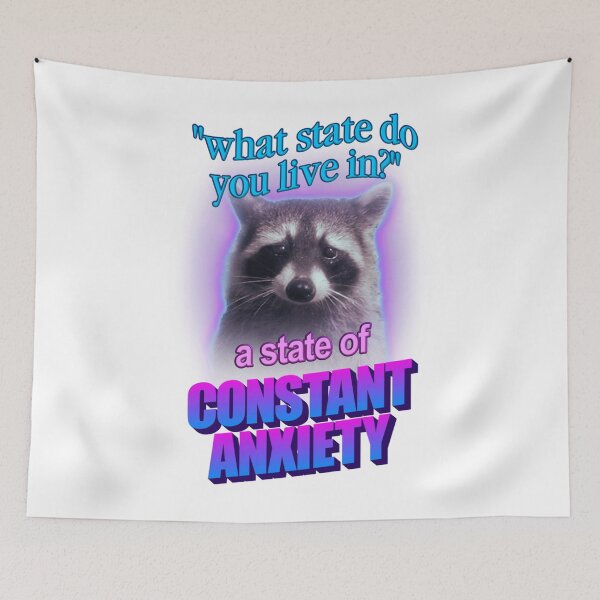 Item preview, What State Do You Live In A State Of Constant Anxiety Raccoon Word Art designed and sold by Nyahtreich.