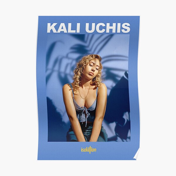 KALI UCHIS ISOLATION Poster