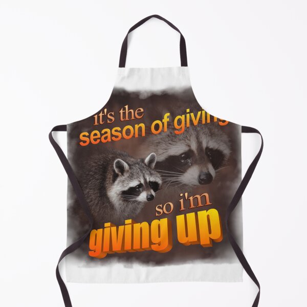 Item preview, It'S The Season Of Giving So I'M Giving Up - Holiday Raccoon designed and sold by Abbiltenwerth.