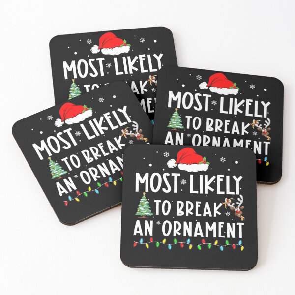 Item preview, Most Likely To Break An Ornament Xmas Funny Family Christmas designed and sold by rexalexisdoy.