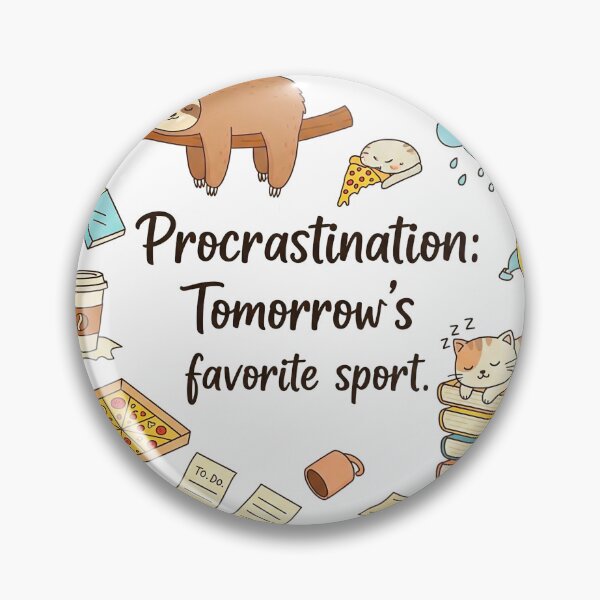 Aperçu de l'œuvre La procrastination : le sport préféré de demain. créée et vendue par Liberty Labels.