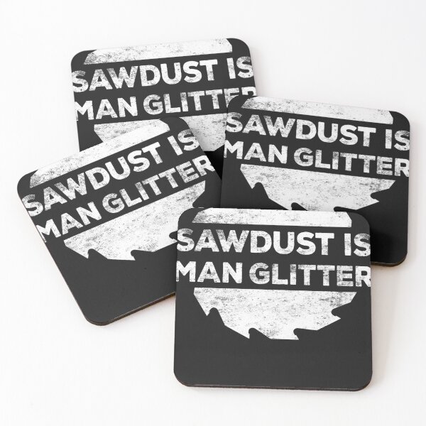 Item preview, Sawdust Is Man Glitter (2) designed and sold by evjbwerp2p.