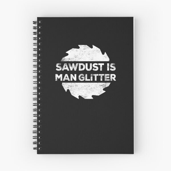 Item preview, Sawdust Is Man Glitter designed and sold by evjbwerp2p.