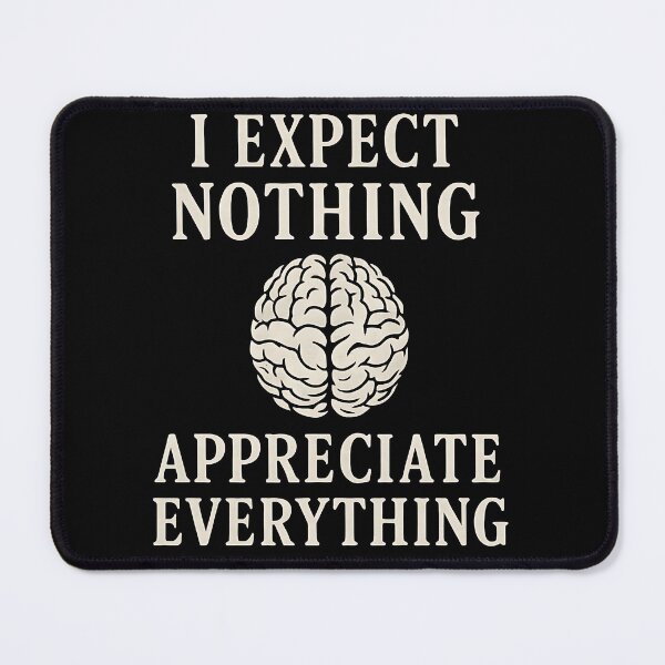 Item preview, Inspirational Quote I Expect Nothing Appreciate Everything designed and sold by Weorus.