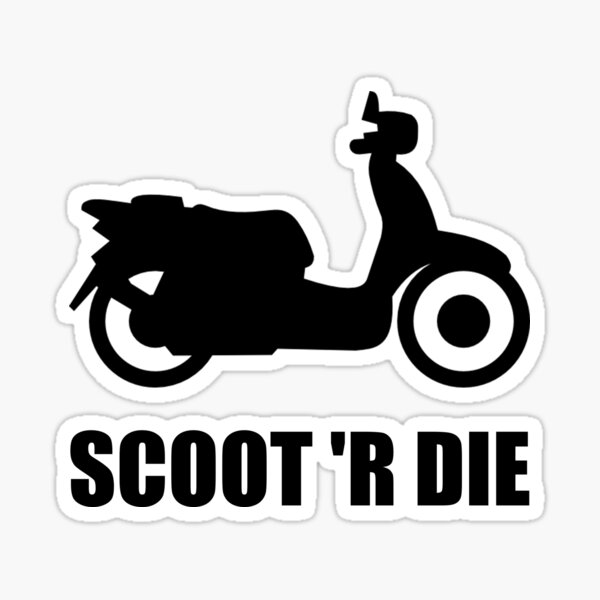 Scoot Or Die Scooter Funny Sticker for Sale by TheBestStore