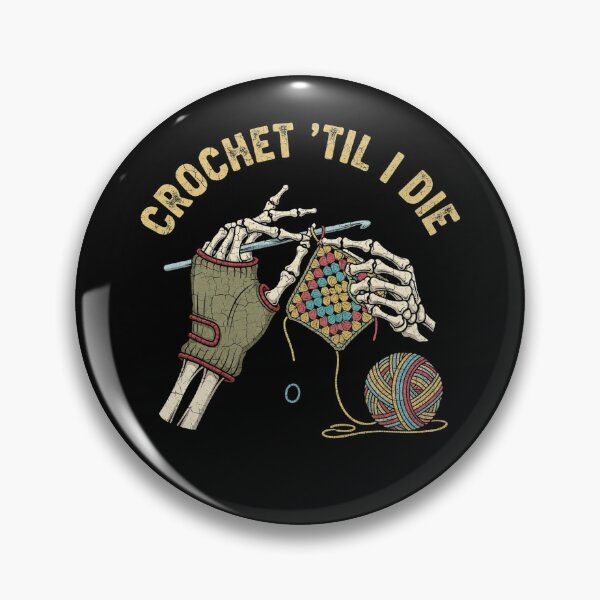 Item preview, Crochet ’Til I Die - Skeleton Crochet Lover Design designed and sold by growthhack.