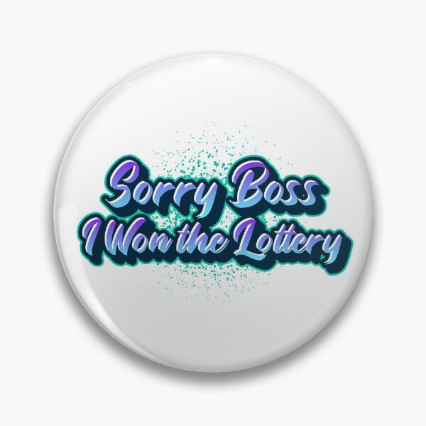 Item preview, Funny Lottery Winner Quote Design – Sorry Boss, I Won the Lottery designed and sold by Ani-24.