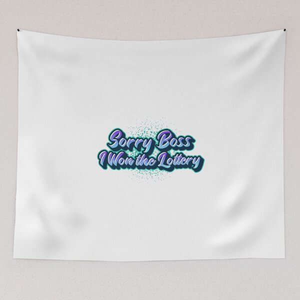 Item preview, Funny Lottery Winner Quote Design – Sorry Boss, I Won the Lottery designed and sold by Ani-24.