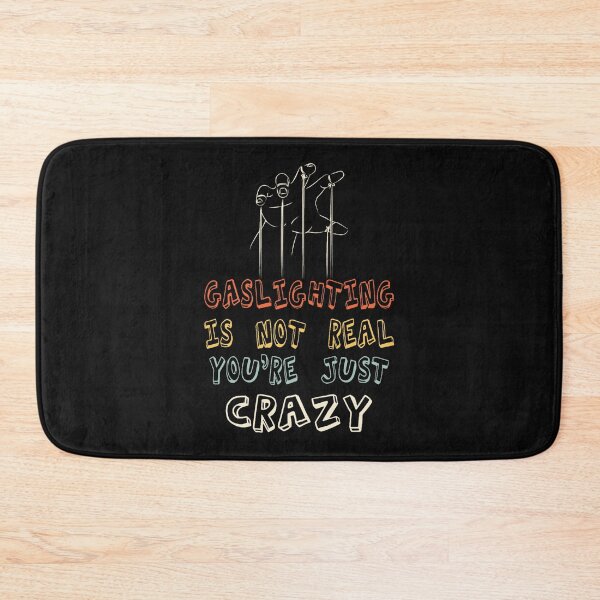 Item preview, Gaslighting Is Not RealYou Are Crazy designed and sold by jossfiew.