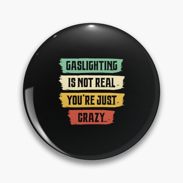 Item preview, Gaslighting Isn't Real - Gaslighting Awareness designed and sold by jossfiew.