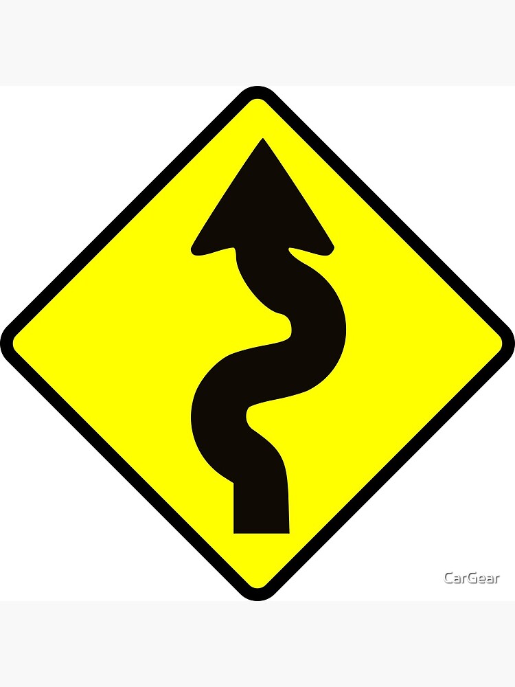 "Caution Winding Road Ahead With Dangerous Curves" Art Print By CarGear ...