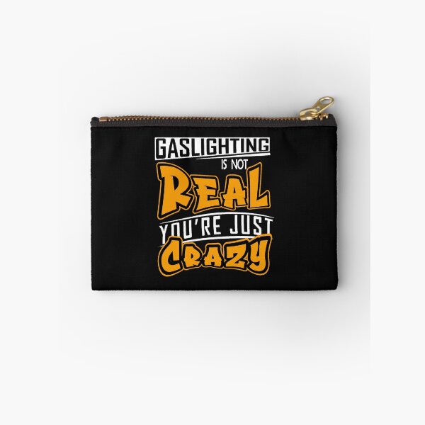 Item preview, Gaslighting Is Not Real You're Just Crazy designed and sold by jossfiew.