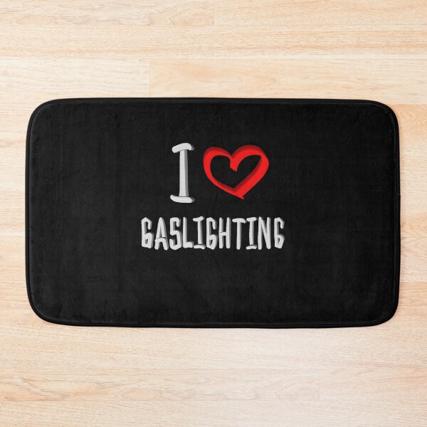 Item preview, I Heart Gaslighting designed and sold by jossfiew.