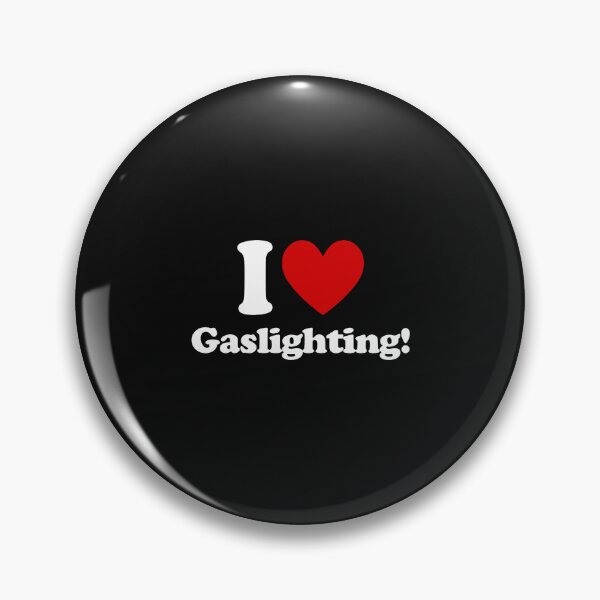 Item preview, I Heart Gaslighting designed and sold by jossfiew.