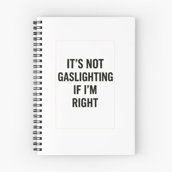 Item preview, It’s Not Gaslighting If I’m Right designed and sold by jossfiew.