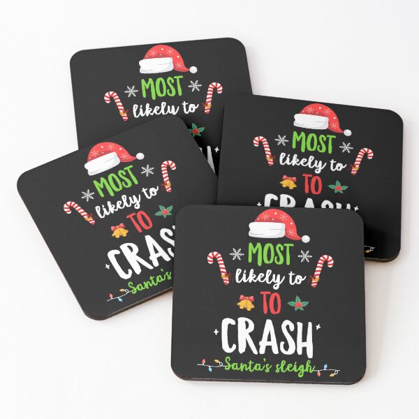 Item preview, Most Likely To Crash Santa's Sleigh Funny Matching Family designed and sold by maryettapate.