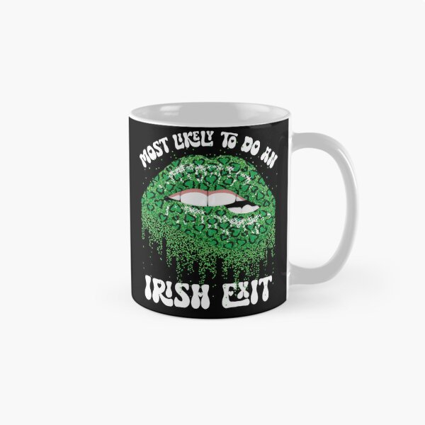 Item preview, Most Likely To Do An Irish Exit Lips designed and sold by kayvaickusk.