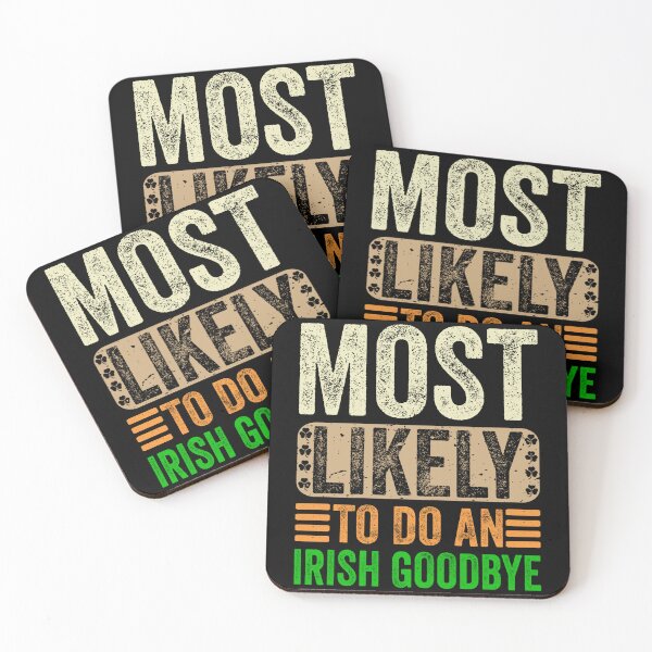 Item preview, Most Likely To Do An Irish Goodbye Retro Vintage Funny designed and sold by kayvaickusk.