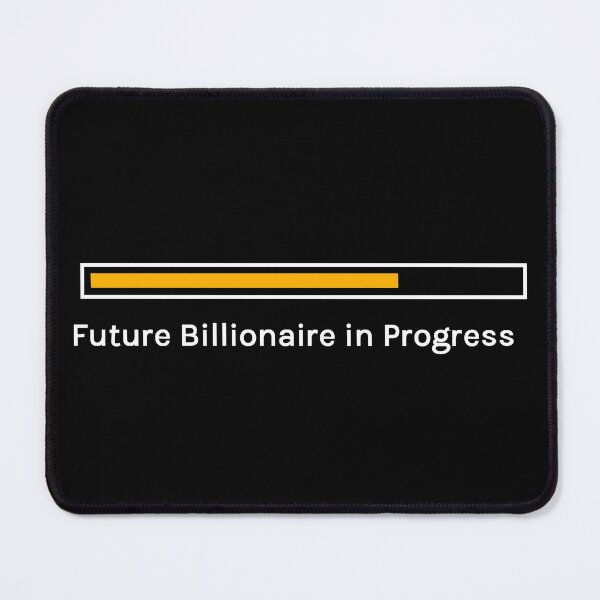 Item preview, Future Billionaire in Progress Loading Bar, Motivational Wealth & Success Design designed and sold by Ani-24.