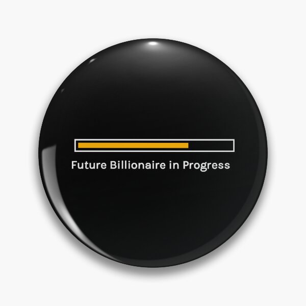 Item preview, Future Billionaire in Progress Loading Bar, Motivational Wealth & Success Design designed and sold by Ani-24.