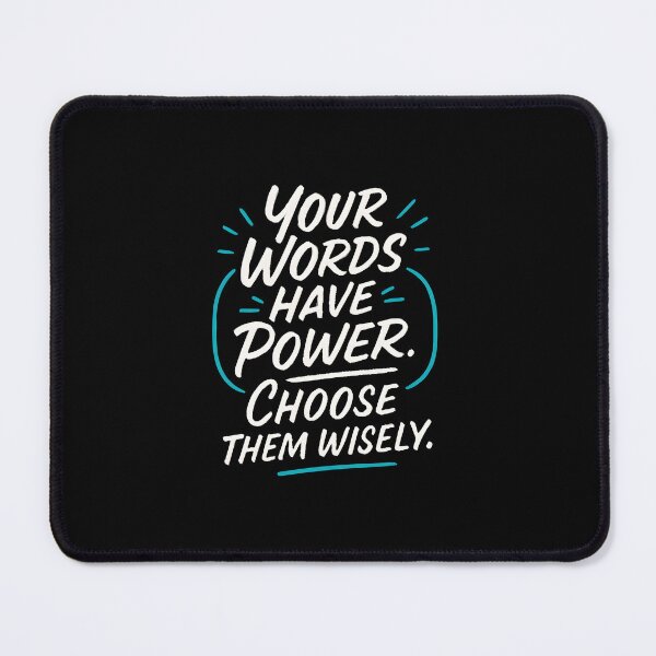 Item preview, Your Words Have Power. Choose Them Wisely. designed and sold by DarylWelsh2024.