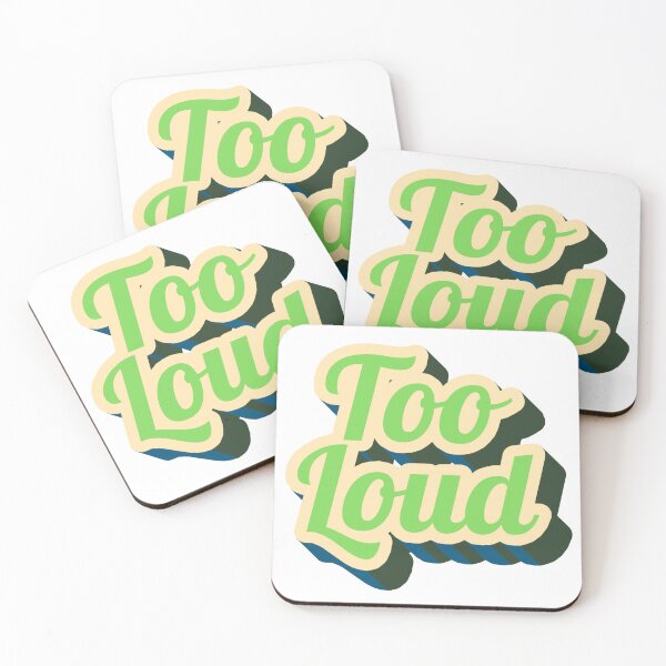 Item preview, Too Loud designed and sold by GeoGoose.