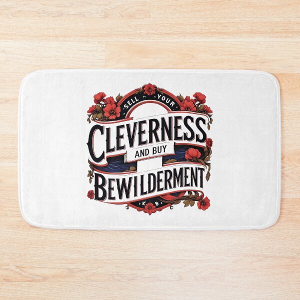 Item preview, Sell your cleverness and buy bewilderment 10 designed and sold by Tom-Johnson.