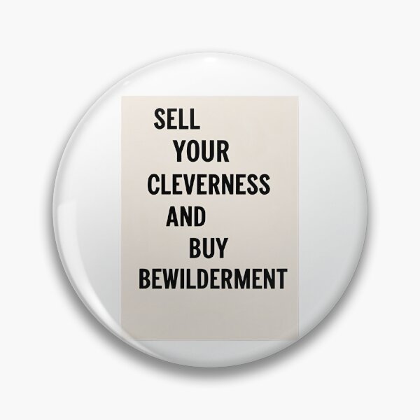 Item preview, Sell your cleverness and buy bewilderment 15 designed and sold by Tom-Johnson.