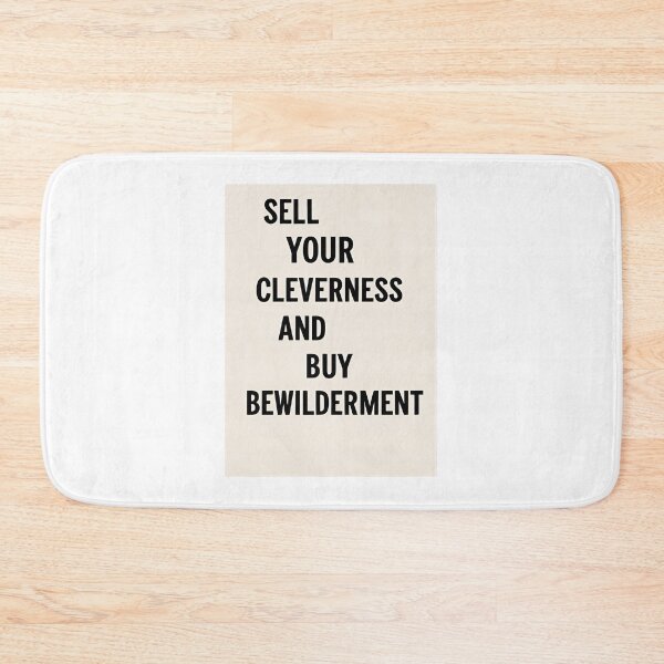 Item preview, Sell your cleverness and buy bewilderment 15 designed and sold by Tom-Johnson.
