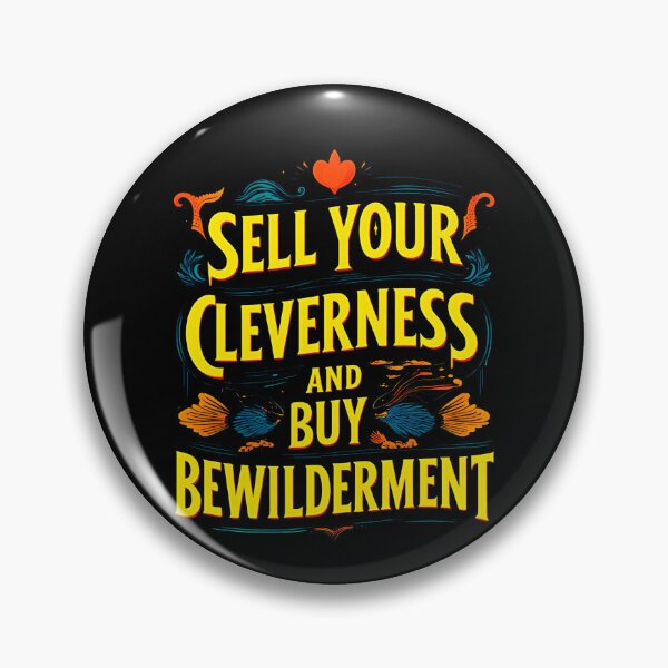 Item preview, Sell your cleverness and buy bewilderment 17 designed and sold by Tom-Johnson.