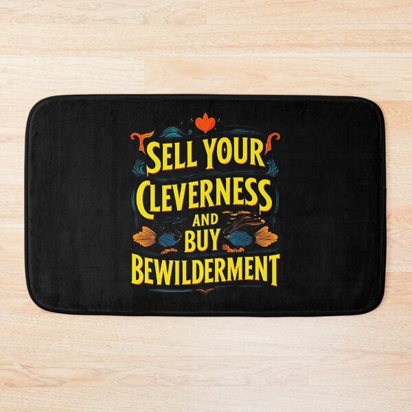 Item preview, Sell your cleverness and buy bewilderment 17 designed and sold by Tom-Johnson.