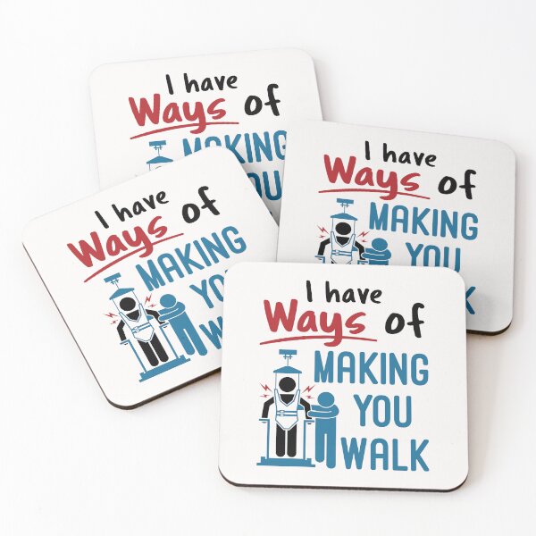 Item preview, Funny Physical Therapist PT I Have Ways of Making You Walk designed and sold by jaygo.
