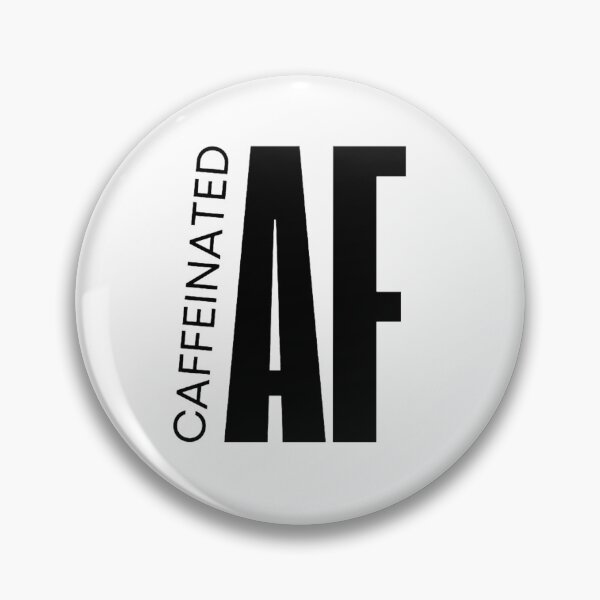 Item preview, Caffeinated AF Bold Minimalist Coffee Lover  designed and sold by FranciscaDrake.