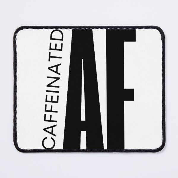 Item preview, Caffeinated AF Bold Minimalist Coffee Lover  designed and sold by FranciscaDrake.