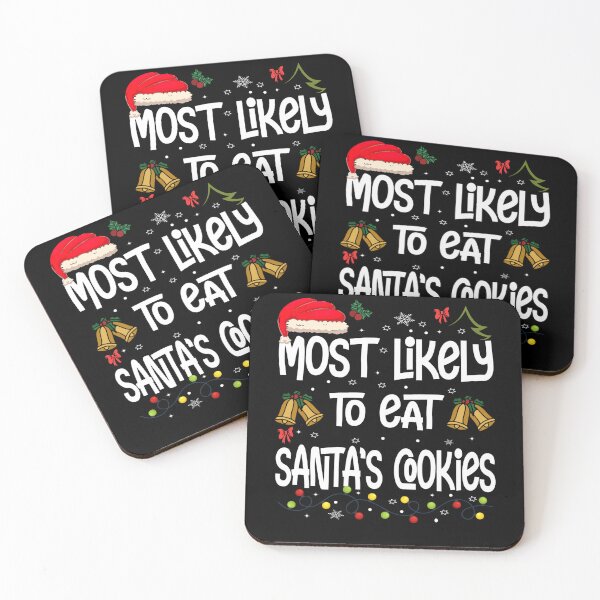 Item preview, Most Likely To Eat Santa's Cookies - Funny Christmas Cookie designed and sold by darcyselo.