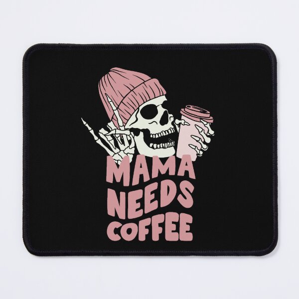 Item preview, Dark Humor Skull Mama needs coffee designed and sold by FranciscaDrake.