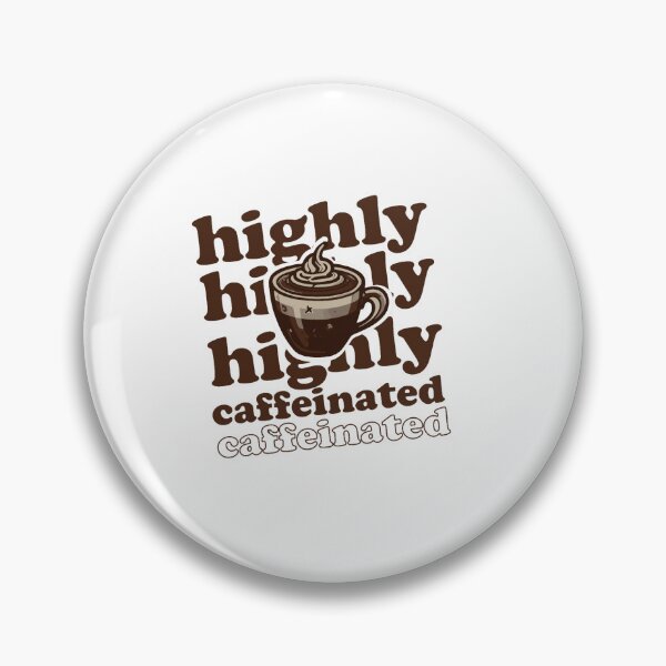 Item preview, Highly caffeinated  designed and sold by FranciscaDrake.