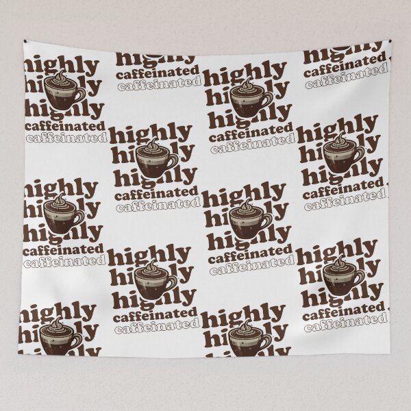Item preview, Highly caffeinated  designed and sold by FranciscaDrake.