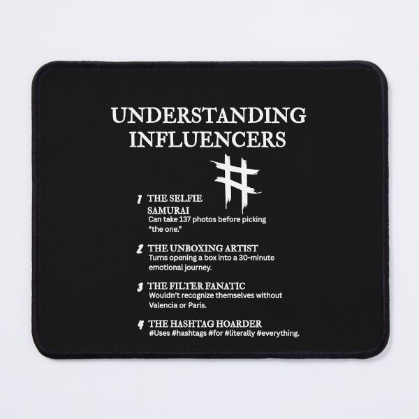 Item preview, UNDERSTANDING INFLUENCERS – Hilarious Social Media Life Definitions – Black designed and sold by PsyFlow35.