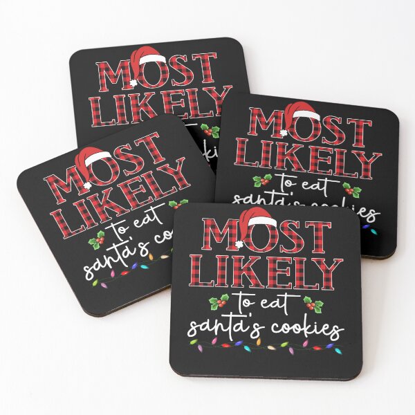 Item preview, Most Likely To Eat Santa's Cookies Funny Christmas designed and sold by darcyselo.
