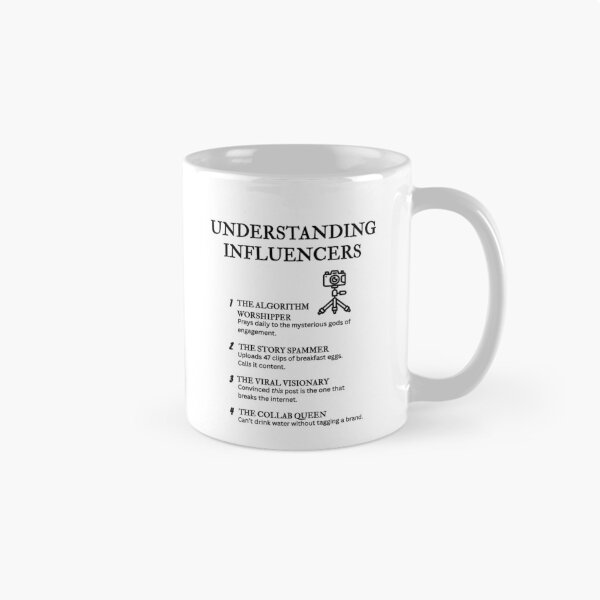 Item preview, UNDERSTANDING SOCIAL MEDIA INFLUENCERS – Sarcastic Quotes & Humor designed and sold by PsyFlow35.