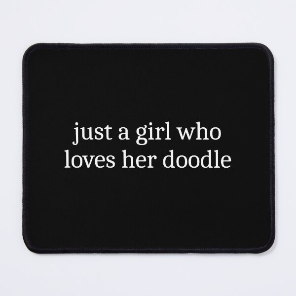 Item preview, Just A Girl Who Loves Her Doodle designed and sold by Sleepy Cat Design.