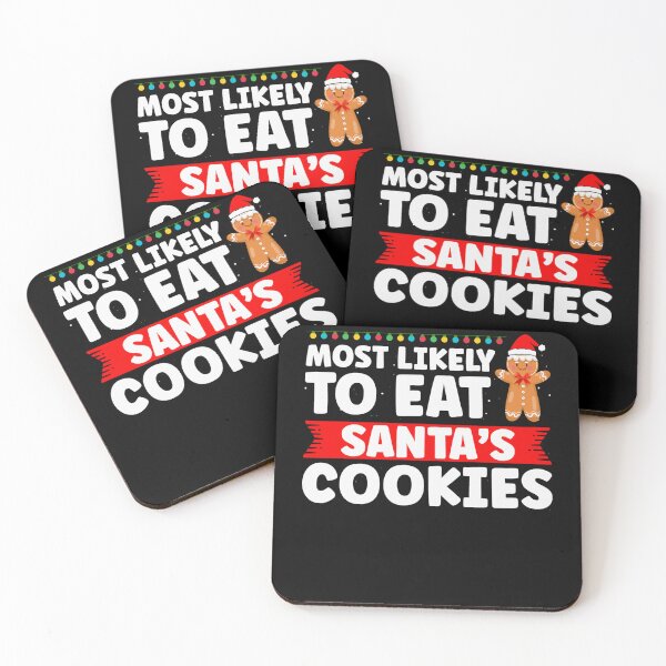 Item preview, Most Likely To Eat Santa's Cookies designed and sold by darcyselo.