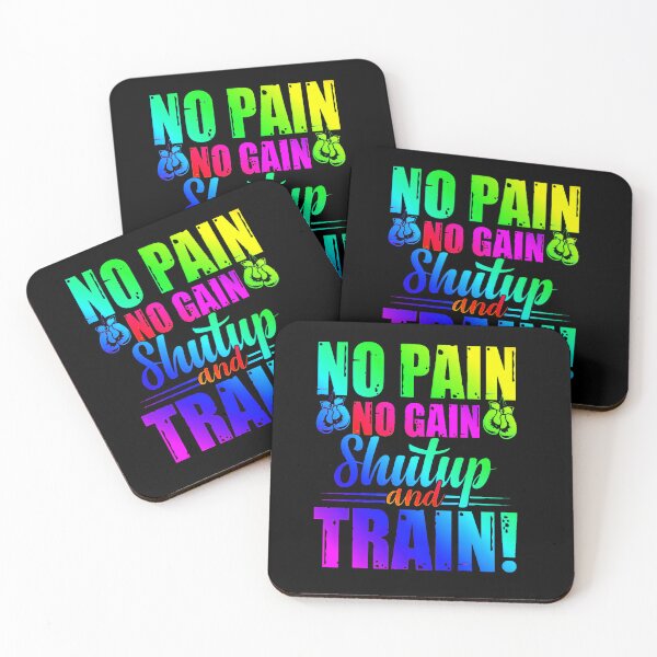 Item preview, no pain no gain shutup and train design designed and sold by TheStylist1.