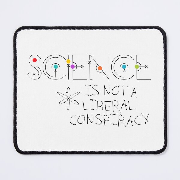 Item preview, Science Is Not A Liberal Conspiracy Quote designed and sold by Parachute425.
