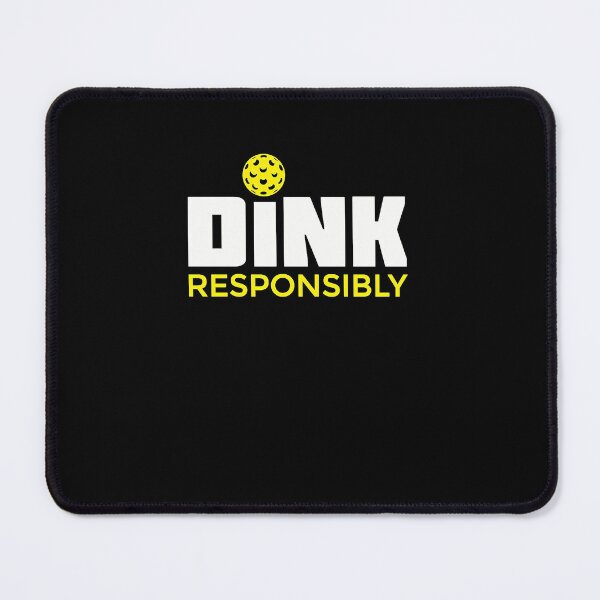 Item preview, Dink Responsibly Pickleball designed and sold by MalakiWhitmo.